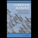 Corridor Ecology  Science And Practice of Linking Landscapes for Biodiversity Conservation