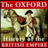 Oxford History of the British Empire  The Origins of Empire  British Overseas Enterprise to the Close of the Seventeenth Century Volume 1