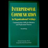 Interpersonal Communication in Organizational Settings  Communication Skills for Business and Professional Success
