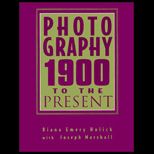 Photography 1900 to the Present