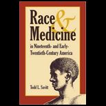 Race & Medicine in Nineteenth and Early Twentieth century