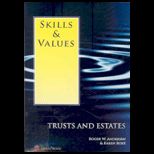 Skills and Values Trusts and Estate Law