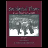 Sociological Theory  Classical Statements