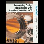 Engineering Design and Graphics with Autodesk Inventor 2009