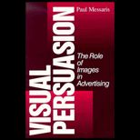 Visual Persuasion  The Role of Images in Advertising