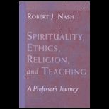 Spirituality, Ethics, Religion and Teaching