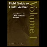 Field Guide to Child Welfare   Volumve I IV
