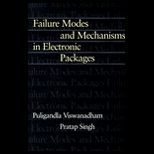 Failure Modes and Mechanisms in Electronic