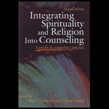 Integrating Spirituality and Religion into Counseling A Guide to Competent Practice