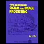 Two Dimensional Signal and Image Processing