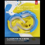Digital Video with Adobe Creative Cloud Classroom in a Book  With Dvd
