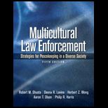 Multicultural Law Enforcement  Strategies for Peacekeeping in a Diverse Society