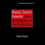 Freeing Chinas Farmers  Rural Restructuring in the Reform Era