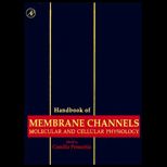 Handbook of Membrane Channels  Molecular and Cellular Physiology