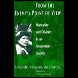 From the Enemys Point of View  Humanity and Divinity in an ian Society