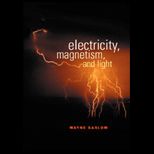 Electricity, Magnetism, and Light