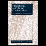 Urban Forms and Colonial Confrontations