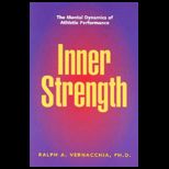 Inner Strength  The Mental Dynamics of Athletic Performance