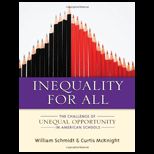 Inequality for All The Challenge of Unequal Opportunity in American Schools