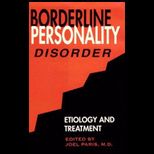 Borderline Personality Disorder  Etiology and Treatment