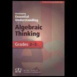 Developing Essential Understanding of Algebraic Thinking for Teaching Mathematics in Grades 3 5