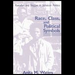 Race, Class and Political Symbols  Rastafari and Reggae in Jamaican Politics