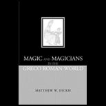 Magic and Magicians in Greco Roman World
