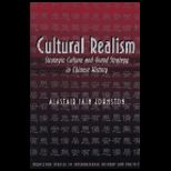 Cultural Realism  Strategic Culture and Grand Strategy in Chinese History