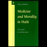 Medicine and Morality in Haiti  The Contest for Healing Power
