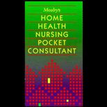 Mosbys Home Health Nursing Pocket Consultant