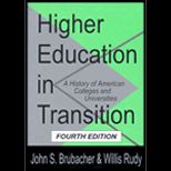 Higher Education in Transition  A History of American Colleges and Universities