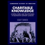 Charitable Knowledge ; Hospital Pupils and Practitioners in Eighteenth Century London