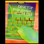 Desktop Publishing Activities / With Three 3.5 Disks