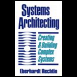 Systems Architecting  Creating and Building Complex Systems