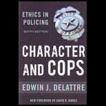 Character and Cops  Ethics in Policing