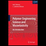 Polymer Engineering Science and Viscoelasticity