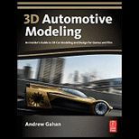 3D Automotive Modeling An Insiders Guide to 3D Car Modeling and Design for Games and Film