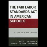 Fair Labor Standards Act in American Schools  A Guide for School Officials