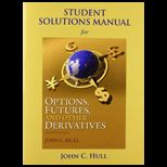 Options, Futures, and Other Deriv.  Solution Manual