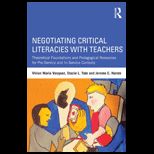 Negotiating Critical Literacies with Teachers Theoretical Foundations and Pedagogical Resources for Pre Service and in Service Contexts