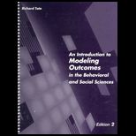 Introduction To Modeling Outcomes In the Behavioral and Social Sciences