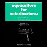 Aquaculture for Veterinarians  Fish Husbandry and Medicine