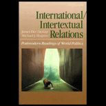 International / Intertextual Relations  Postmodern Readings of World Politics