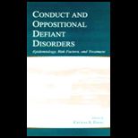 Conduct and Oppositional Defiant Disorders  Epidemiology, Risk Factors, and Treatment