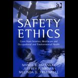 Safety Ethics Cases from Aviation Healthcare and Occupational and Environmental Health