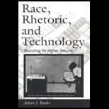 Race, Rhetoric, and Technology