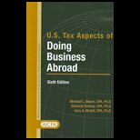 U. S. Tax Aspects of Doing Business Abroad