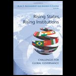 Rising States, Rising Institutions Challenges for Global Governance