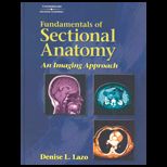 Fundamentals of Sectional Anatomy Text