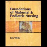 Foundations of Maternal and Pediatric Nursing   With Study Guide